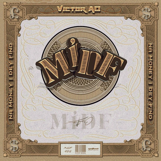 Victor AD MIDF (Na Money I Dey Find) Mp3 Download