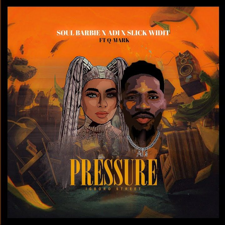 Soul Barbie, Adi & Slick Widit Pressure Mp3 Download