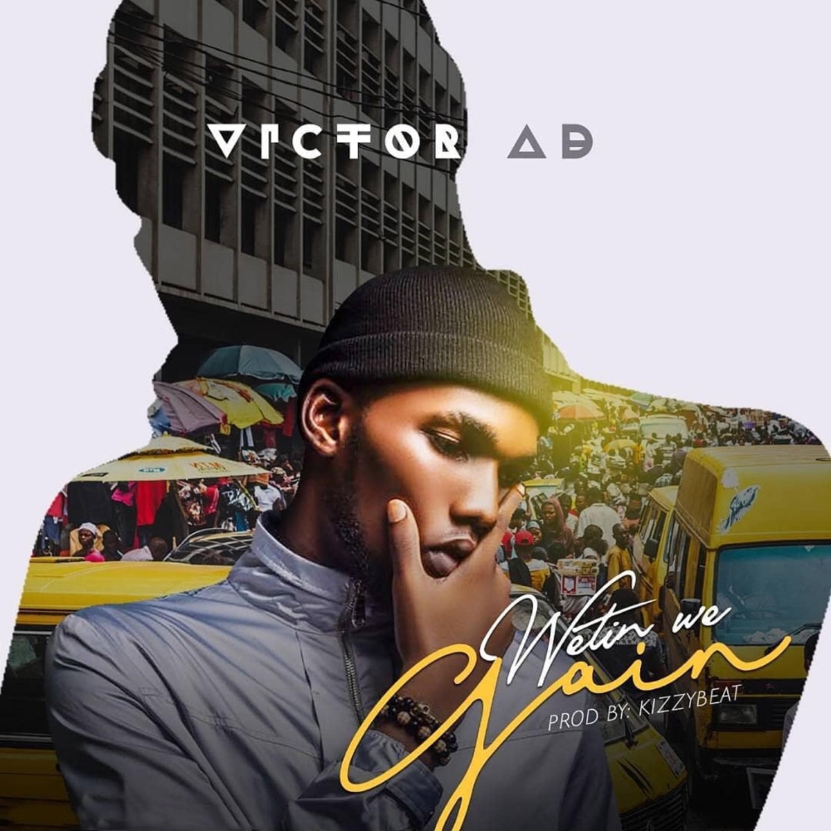 Victor AD WETIN WE GAIN Mp3 Download