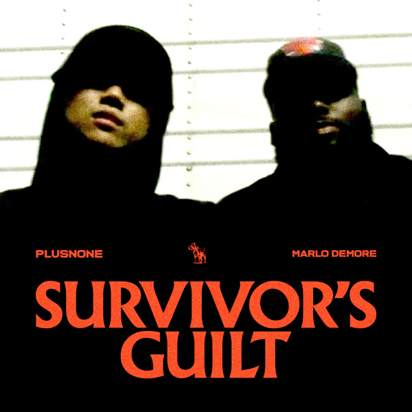plusNONE & Marlo DeMore Survivor’s Guilt Mp3 Download