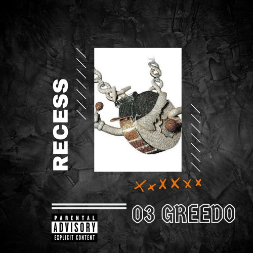 03 Greedo Recess Mp3