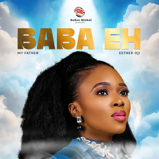 Esther Oji Baba Eh Mp3 Download