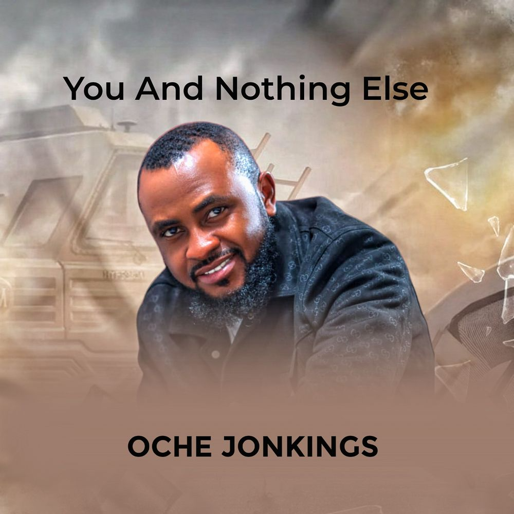 Oche Jonkings You And Nothing Else Mp3 Download