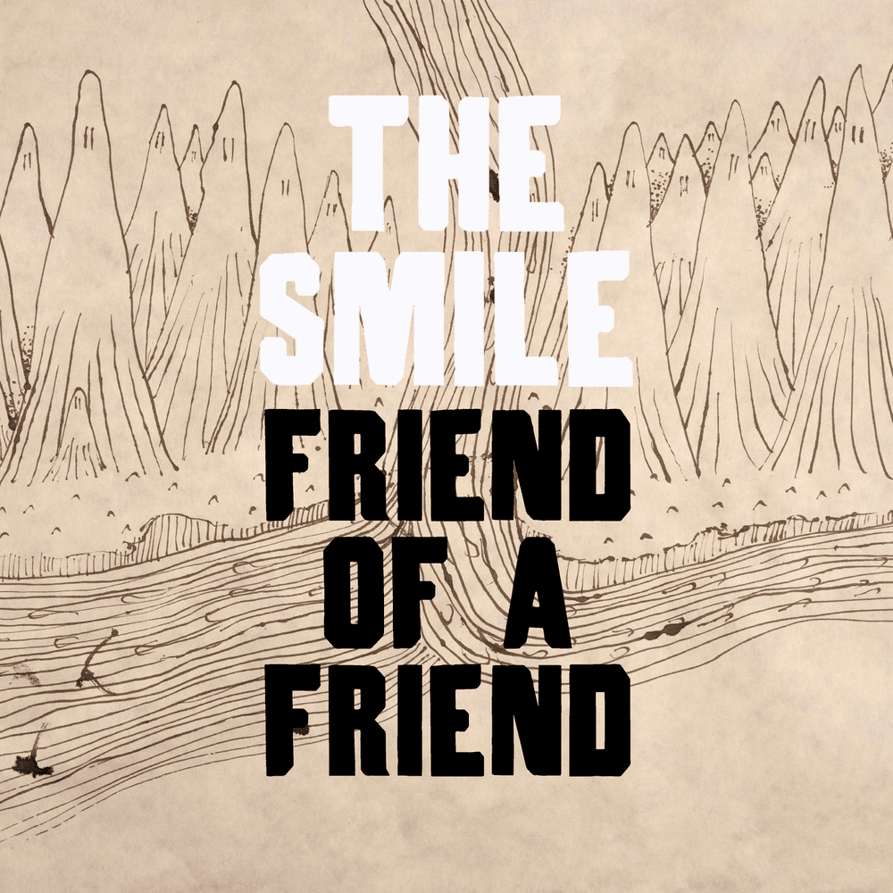 The Smile Friend of a Friend Mp3 Download