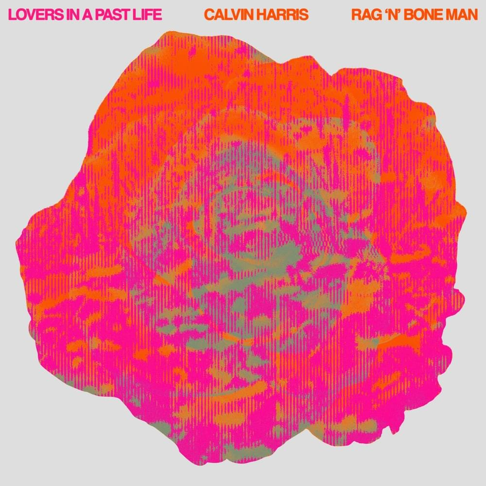 Calvin Harris & Rag’n’Bone Man Lovers In A Past Life Mp3 Download