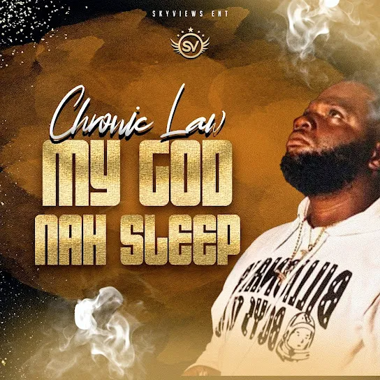 Chronic Law My God Nah Sleep Mp3 Download